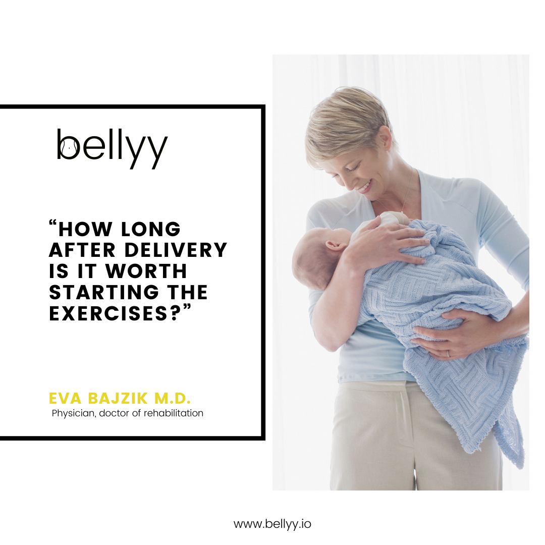 Bellyy -“How long after delivery is it worth starting the exercises”